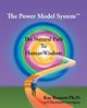The Power Model System, Bennett Ph. D. Kay