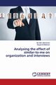 Analysing the effect of similar-to-me on organization and interviews, Jaberansari Ata Ollah