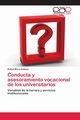 Conducta y asesoramiento vocacional de los universitarios, Mora Galiana Rafael