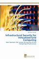 Infrastructural Security for Virtualized Grid Computing, Schmidt Matthias