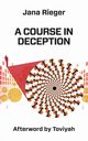 A Course in Deception, Rieger Jana