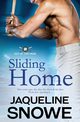 Sliding Home, Snowe Jaqueline