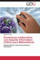 Ense?anza colaborativa con Soporte Informtico (CSCL) para Matemticas, Gmez Melchor