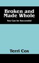 Broken and Made Whole, Cox Terri