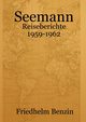 Seemann - Reiseberichte 1959-1962, Benzin Friedhelm