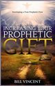 Increasing Your Prophetic Gift, Vincent Bill