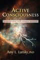 Active Consciousness, Lansky Amy L.