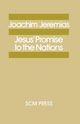 Jesus' Promise to the Nations, Jeremias Joachim