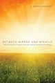 Between Mirage and Miracle, Shepherd J. Barrie