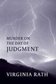 Murder on the Day of Judgment, Rath Virginia