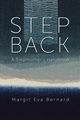 STEP BACK, Bernard Margit Eva