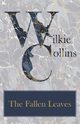 The Fallen Leaves, Collins Wilkie