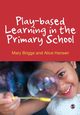 Play-based Learning in the Primary School, 