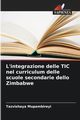 L'integrazione delle TIC nel curriculum delle scuole secondarie dello Zimbabwe, Mupambireyi Tazvishaya