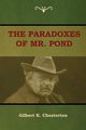 The Paradoxes of Mr. Pond, Chesterton Gilbert K.