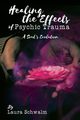 Healing the Effects of Psychic Trauma, Schwalm Laura