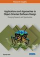 Applications and Approaches to Object-Oriented Software Design, 
