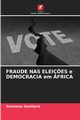 FRAUDE NAS ELEI?ES e DEMOCRACIA em FRICA, Ouattara Dramane