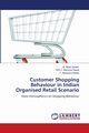 Customer Shopping Behaviour in Indian Organised Retail Scenario, Azeem B. Abdul