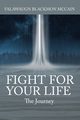 FIGHT FOR YOUR LIFE, McCain Valawaugn Blackmon