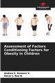 Assessment of Factors Conditioning Factors for Obesity in Children, Romero V. Andrea E.