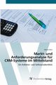 Markt- und Anforderungsanalyse fr CRM-Systeme im Mittelstand, Horn Martin