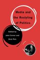 Media and the Restyling of Politics, 
