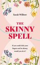 The Skinny Spell, Wilbow Sarah