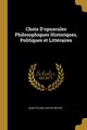 Choix D'opuscules Philosophiques Historiques, Politiques et Littraires, Sylain van de Weyer Jean