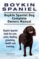 Boykin Spaniel. Boykin Spaniel Dog Complete Owners Manual. Boykin Spaniel book for care, costs, feeding, grooming, health and training., Hoppendale George