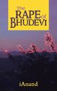 The Rape of Bhudevi, Ianand