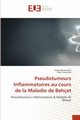 Pseudotumeurs Inflammatoires au cours de la Maladie de Behet, Bouomrani Salem