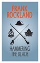 Hammering the Blade, Rockland Frank