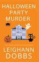 Halloween Party Murder, Dobbs Leighann