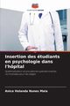 Insertion des tudiants en psychologie dans l'hpital, Holanda Nunes Maia Anice