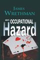 An Occupational Hazard, Wrethman James