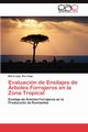 Evaluacion de Ensilajes de Arboles Forrajeros En La Zona Tropical, Roa Vega Maria Ligia