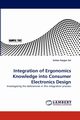 Integration of Ergonomics Knowledge Into Consumer Electronics Design, Kayg N. Sel Sultan