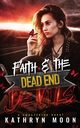 Faith and the Dead End Devils, Moon Kathryn