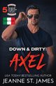 Down & Dirty - Axel, St. James Jeanne