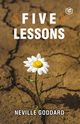 Five Lessons, Goddard Neville