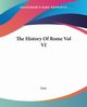 The History Of Rome Vol VI, Livy