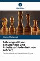 Fhrungsstil von Schulleitern und Arbeitszufriedenheit von Lehrern, Mohamed Niuma