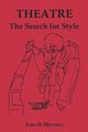 Theatre, the Search for Style, Mitchell John D.