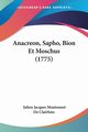 Anacreon, Sapho, Bion Et Moschus (1775), De Clairfons Julien Jacques Moutonnet