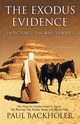 The Exodus Evidence in Pictures, the Bible's Exodus, Backholer Paul