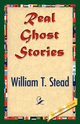 Real Ghost Stories, Stead William Thomas
