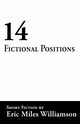14 Fictional Positions, Williamson Eric Miles