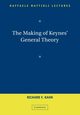 The Making of Keynes' General Theory, Kahn Richard F.