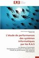 L tude de performances des syst?mes informatiques  par les r.a.s, Collectif